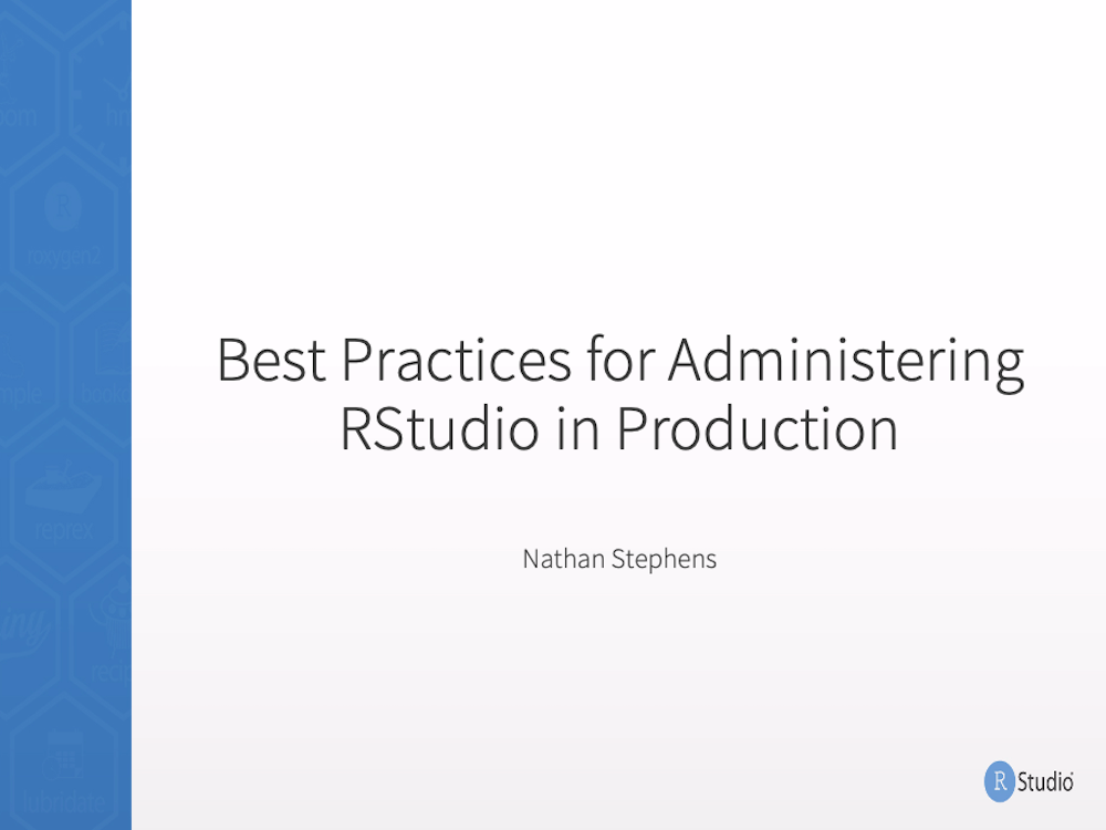 PowerPoint title slide on administering RStudio in production, blue hex-pattern sidebar and RStudio logo